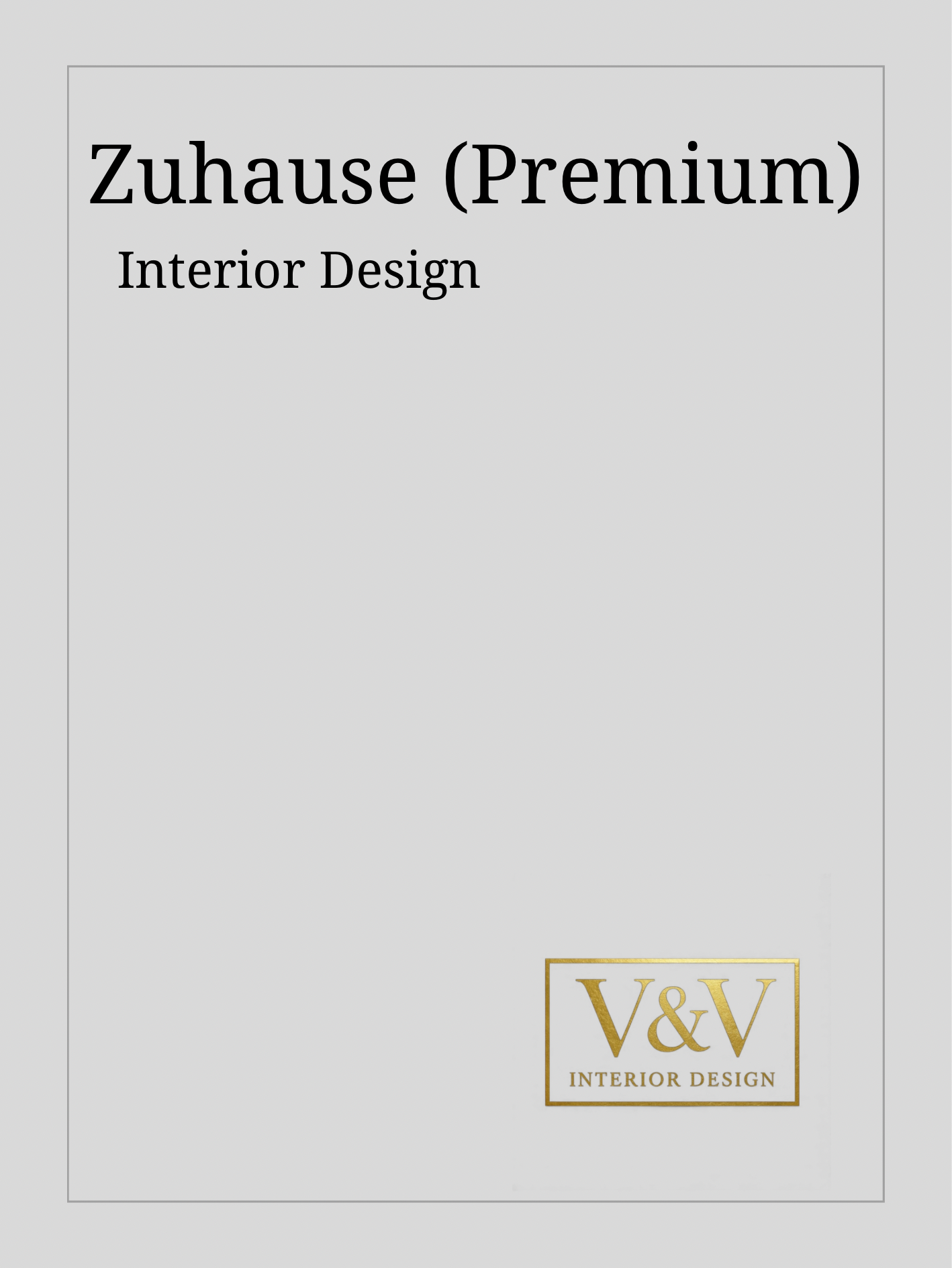 Zuhause (Premium) - V&V INTERIOR DESIGN